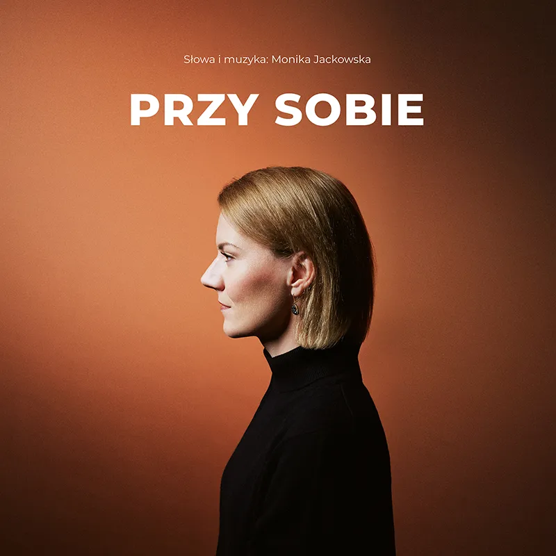 Monika Jackowska i piosenka „Przy sobie” – rozmowa o powrocie do głosu - SKWER